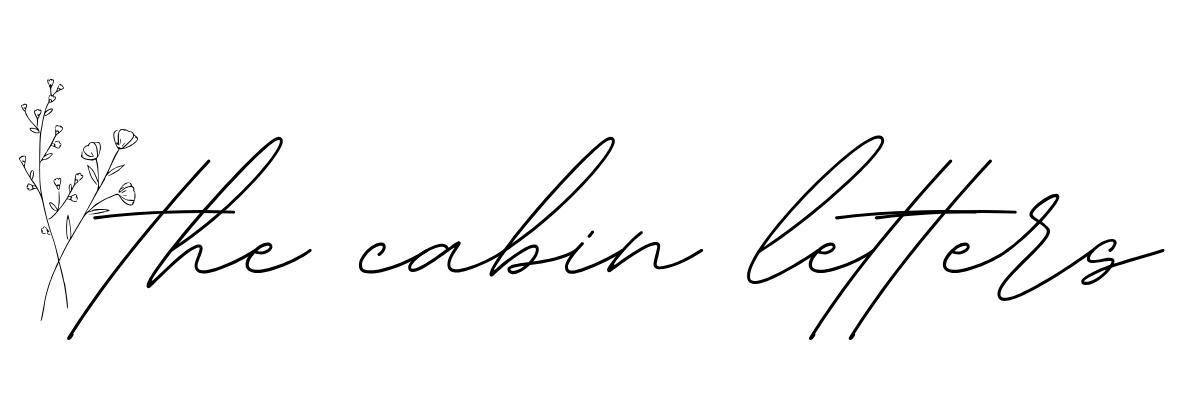 The Cabin Letters